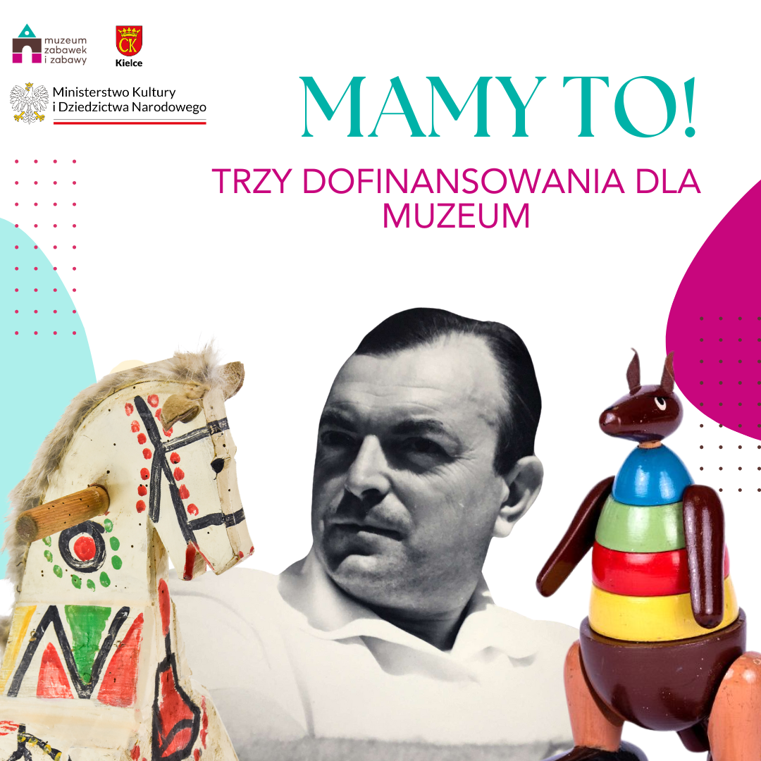 Mamy to. Trzy dofinansowania dla Muzeum. Konik Stanisława Cisza, zdjęcie Edmunda Niziurskiego, kangur wytwarzany w Kieleckiej Spółdzielni Zabawkarskiej "Gromada".